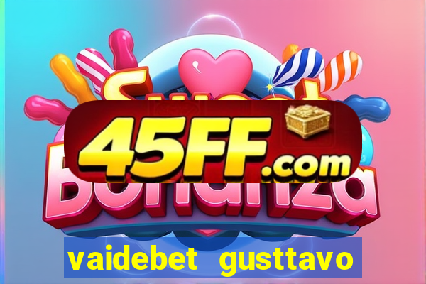 vaidebet gusttavo lima baixar